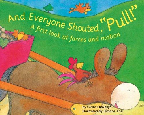 Front cover of And Everyone Shouted, “Pull!” by Claire Llewellyn