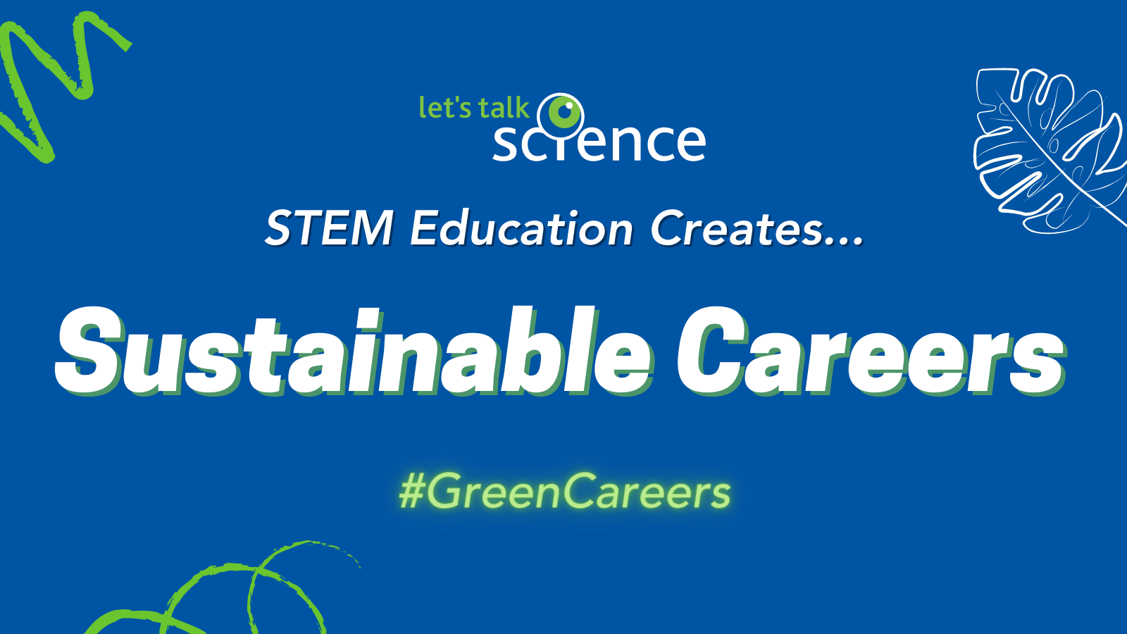 STEM Education Creates... Sustainable Careers #GreenCareers