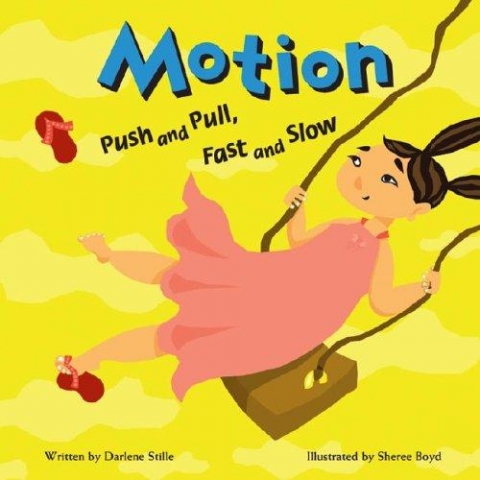 Cover of Motion: Push and Pull, Fast and Slow by Darlene R. Stille