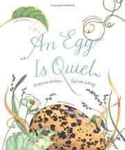 Cover of An Egg is Quiet by Dianna Hutts Aston