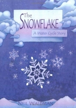 Cover of The Snowflake: A Water Cycle Story