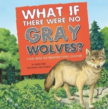 Cover of What if There Were No Grey Wolves? by Suzanne Slade