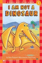 Cover of I Am Not a Dinosaur by Mary Packard