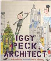 Cover of Iggy Peck, Architect by Andrea Beaty
